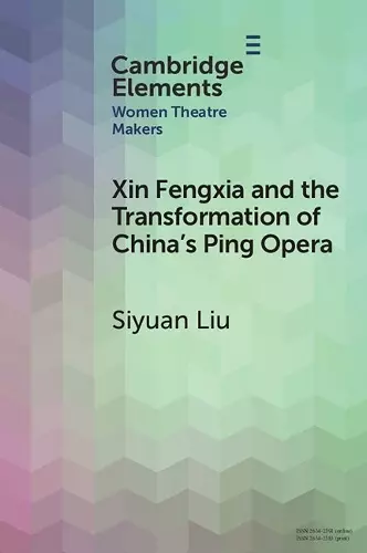 Xin Fengxia and the Transformation of China's Ping Opera cover