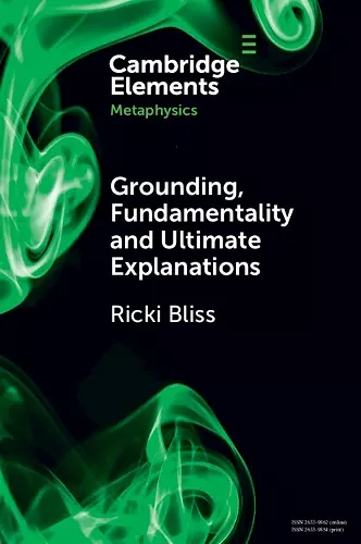 Grounding, Fundamentality and Ultimate Explanations cover