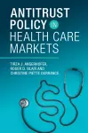 Antitrust Policy in Health Care Markets cover