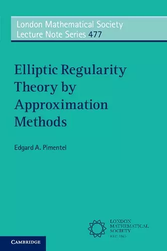 Elliptic Regularity Theory by Approximation Methods cover