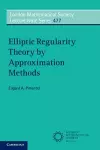 Elliptic Regularity Theory by Approximation Methods cover