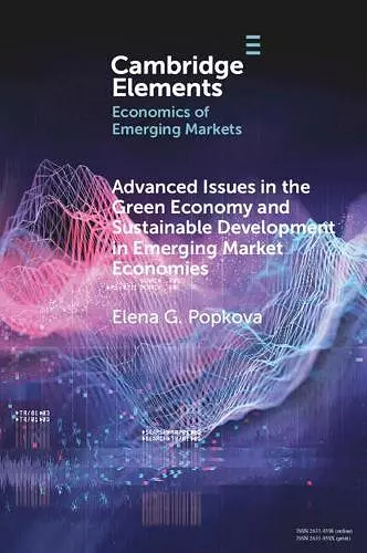 Advanced Issues in the Green Economy and Sustainable Development in Emerging Market Economies cover