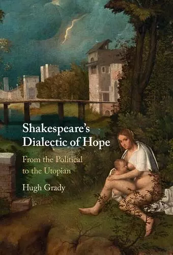 Shakespeare's Dialectic of Hope cover