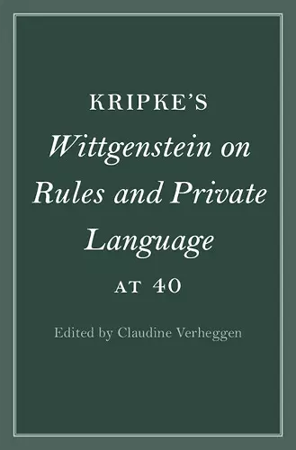 Kripke's Wittgenstein on Rules and Private Language at 40 cover