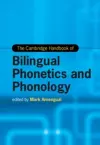 The Cambridge Handbook of Bilingual Phonetics and Phonology cover