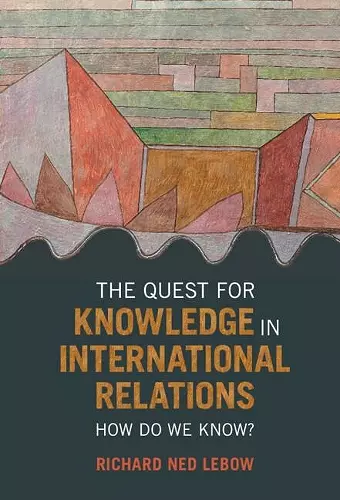 The Quest for Knowledge in International Relations cover