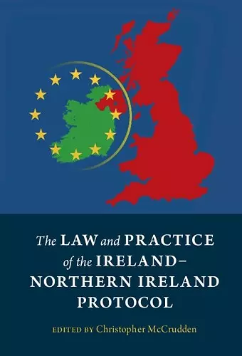 The Law and Practice of the Ireland-Northern Ireland Protocol cover