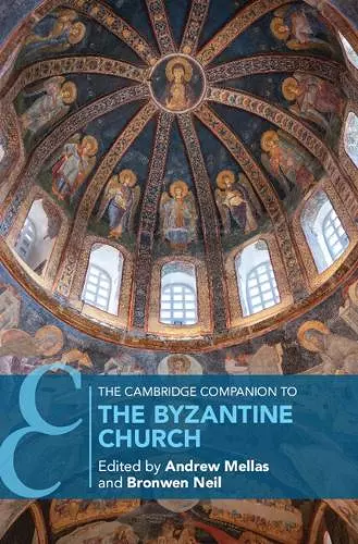 The Cambridge Companion to the Byzantine Church cover