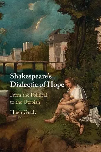 Shakespeare's Dialectic of Hope cover