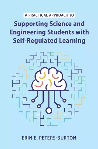 A Practical Approach to Supporting Science and Engineering Students with Self-Regulated Learning cover