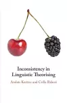 Inconsistency in Linguistic Theorising cover