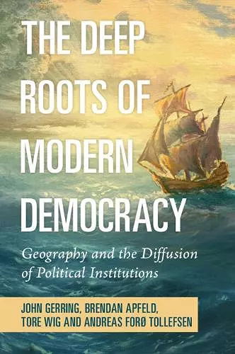 The Deep Roots of Modern Democracy cover