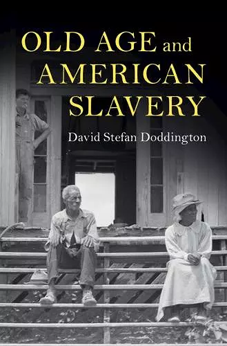 Old Age and American Slavery cover