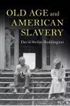 Old Age and American Slavery cover