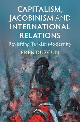 Capitalism, Jacobinism and International Relations cover