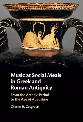 Music at Social Meals in Greek and Roman Antiquity cover