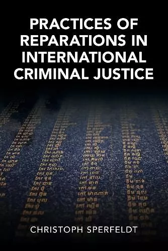 Practices of Reparations in International Criminal Justice cover