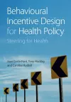 Behavioural Incentive Design for Health Policy cover