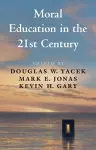 Moral Education in the 21st Century cover