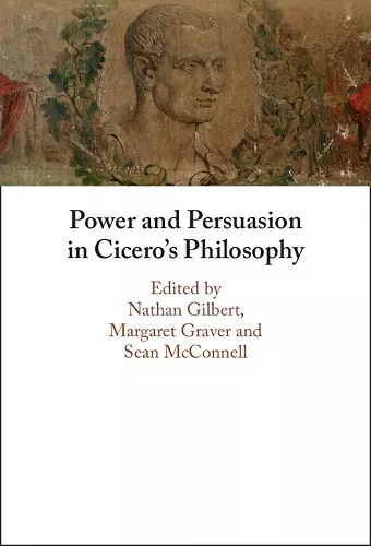 Power and Persuasion in Cicero's Philosophy cover