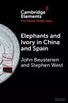 Elephants and Ivory in China and Spain cover