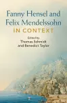 Fanny Hensel and Felix Mendelssohn in Context cover