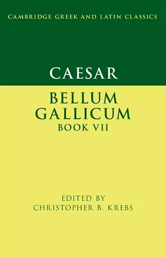 Caesar: Bellum Gallicum Book VII cover