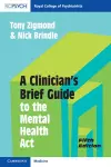 A Clinician's Brief Guide to the Mental Health Act cover