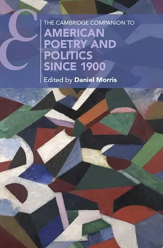 The Cambridge Companion to American Poetry and Politics since 1900 cover