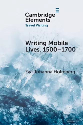 Writing Mobile Lives, 1500–1700 cover