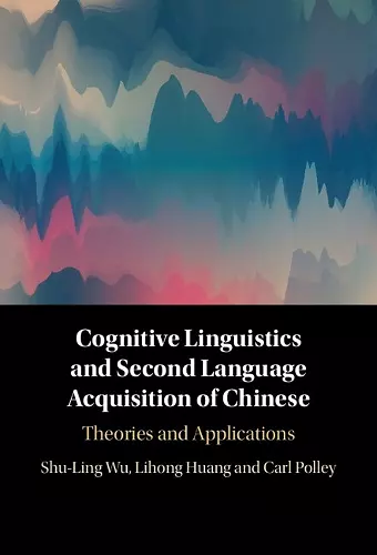 Cognitive Linguistics and Second Language Acquisition of Chinese cover