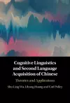 Cognitive Linguistics and Second Language Acquisition of Chinese cover