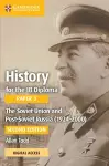 History for the IB Diploma Paper 3 The Soviet Union and post-Soviet Russia (1924–2000) Coursebook with Digital Access (2 Years) cover