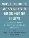 Men's Reproductive and Sexual Health Throughout the Lifespan cover