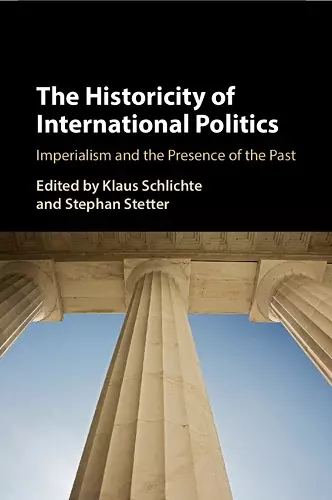 The Historicity of International Politics cover