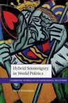 Hybrid Sovereignty in World Politics cover