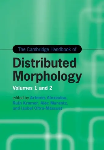 The Cambridge Handbook of Distributed Morphology 2 Volume Set Hardback cover