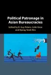 Political Patronage in Asian Bureaucracies cover