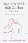 How Fathers Help their Children Develop cover