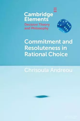 Commitment and Resoluteness in Rational Choice cover