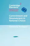 Commitment and Resoluteness in Rational Choice cover