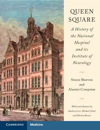 Queen Square: A History of the National Hospital and its Institute of Neurology cover