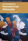 An Introduction to Mesoamerican Philosophy cover