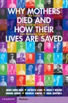 Why Mothers Died and How their Lives are Saved cover