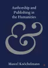 Authorship and Publishing in the Humanities cover