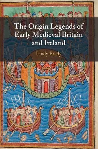 The Origin Legends of Early Medieval Britain and Ireland cover