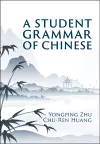 A Student Grammar of Chinese cover