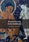 Reconstructing Early Buddhism cover