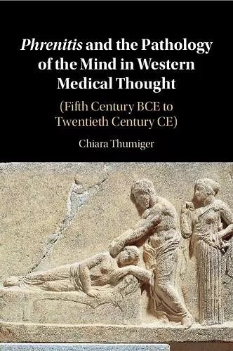 Phrenitis and the Pathology of the Mind in Western Medical Thought cover