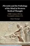 Phrenitis and the Pathology of the Mind in Western Medical Thought cover